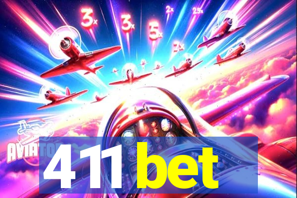 411 bet